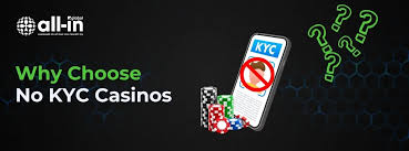 Casinos Without KYC Enjoy Gaming Anonymously